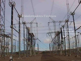 Transformadores Eléctricos
Jesús Rivero
CI: 24.339.287
Circuitos Eléctricos II
SAIA B
 