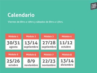 Calendario
Viernes de 8hrs a 19hrs y sábados de 8hrs a 13hrs.
30/31
agosto
13/14
septiembre
27/28
septiembre
11/12
octubre
25/26
octubre
8/9
noviembre
22/23
noviembre
13/14
diciembre
 