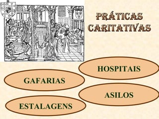 ASILOS HOSPITAIS GAFARIAS ESTALAGENS 