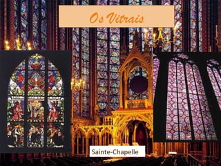 Os Vitrais Sainte-Chapelle 