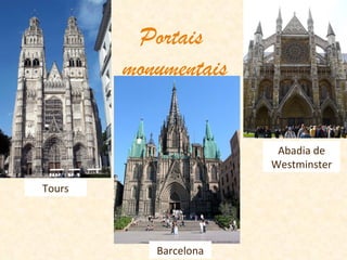 Portais  monumentais Tours Barcelona Abadia de Westminster 