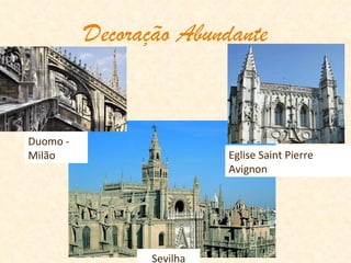 Decoração Abundante Sevilha Duomo - Milão Eglise Saint Pierre Avignon 