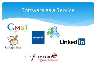 Software as a Service
 