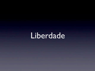 Liberdade
 