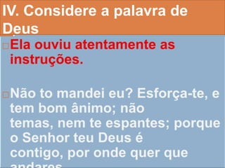IV. Considere a palavra de
Deus
