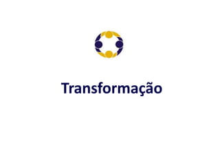 Transformação 