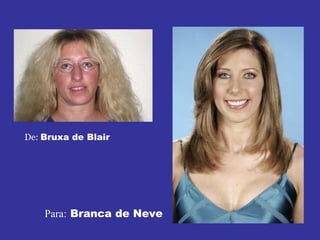 De:  Bruxa de Blair  Para:  Branca de Neve 