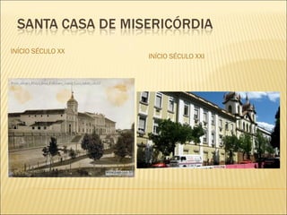 INÍCIO SÉCULO XX
INÍCIO SÉCULO XXI
 