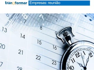 Empresas: reunião
 