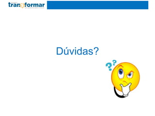 Dúvidas?
 