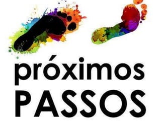 Próximos Passos
 