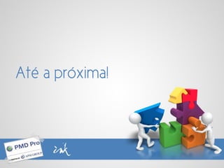 Até a próxima!
 