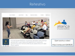 Reiterativo
Quem assistiu o vídeo?
https://vimeo.com/128498236
 