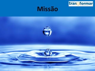 Missão
 