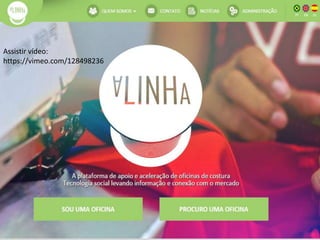 Assistir vídeo:
https://vimeo.com/128498236
 