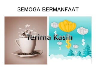 SEMOGA BERMANFAAT
 