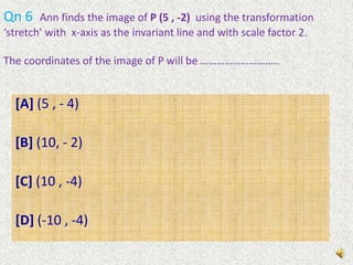 Qn 5 Point (-3 , 2) is rotated through 900 in the clockwise direction    about the origin . The coordinates of the image under this transformation are …………[A] (2 , 3)[B] (3 , -2)[C] (-3 , -2)[D] (-2 , 3)