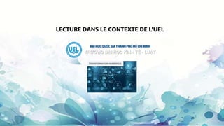 LECTURE DANS LE CONTEXTE DE L’UEL
 