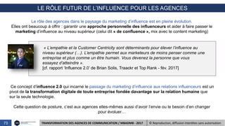 LE RÔLE FUTUR DE L’INFLUENCE POUR LES AGENCES
Le rôle des agences dans le paysage du marketing d’influence est en pleine é...