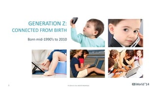 4 © 2014 CA. ALL RIGHTS RESERVED.
 