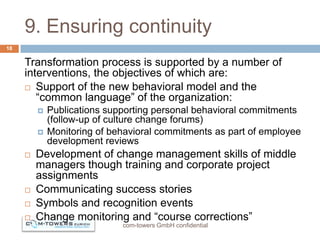 9. Ensuring continuity
18

     Transformation process is supported by a number of
     interventions, the objectives of w...