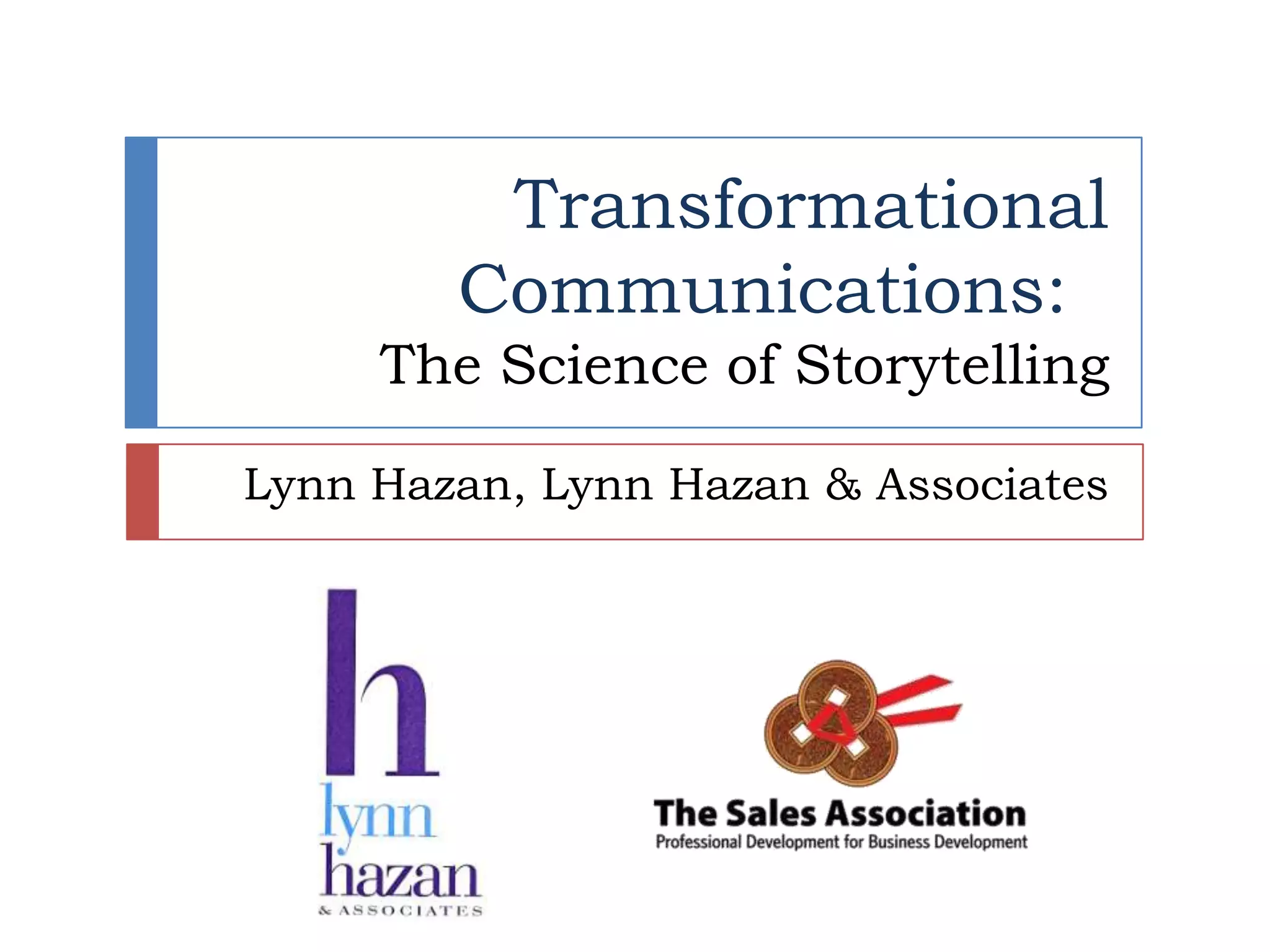 Transformational Communications: The Science of Storytelling | PPTX