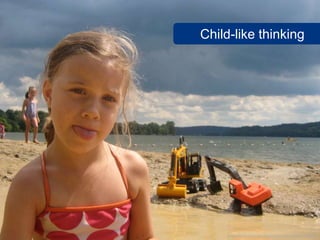 Child-like thinking




    www.flickr.com/photos/toekneesan/3847444842
 