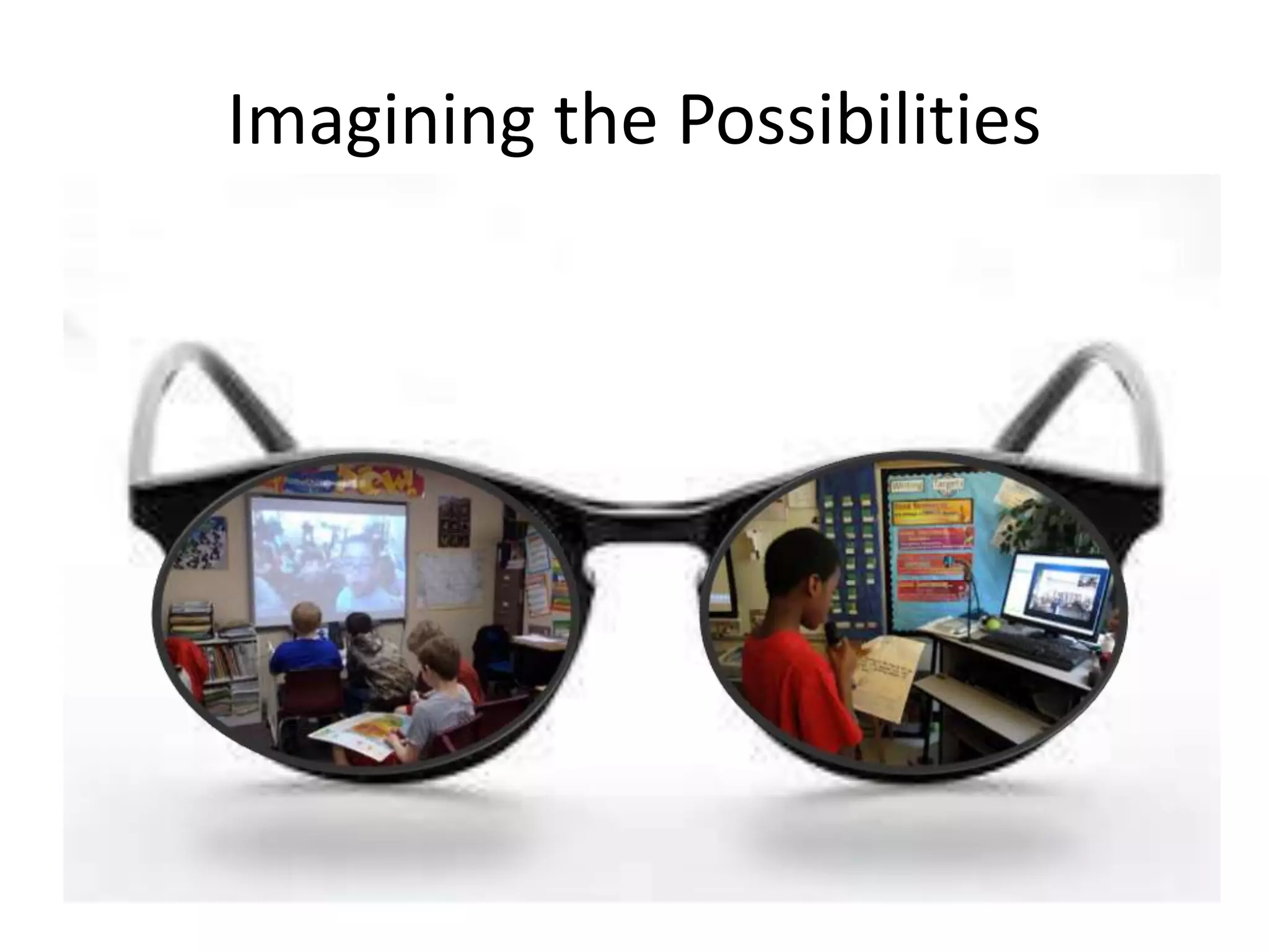 Imagining the Possibilities

 