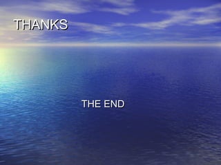 THANKSTHANKS
THE ENDTHE END
 