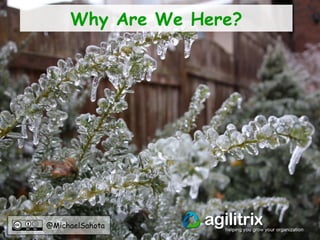 @MichaelSahota
Why Are We Here?
 