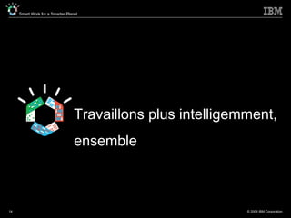Travaillons plus intelligemment, ensemble 