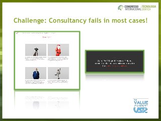 Challenge: Consultancy fails in most cases!
 