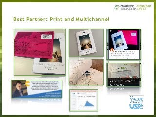 Best Partner: Print and Multichannel
 