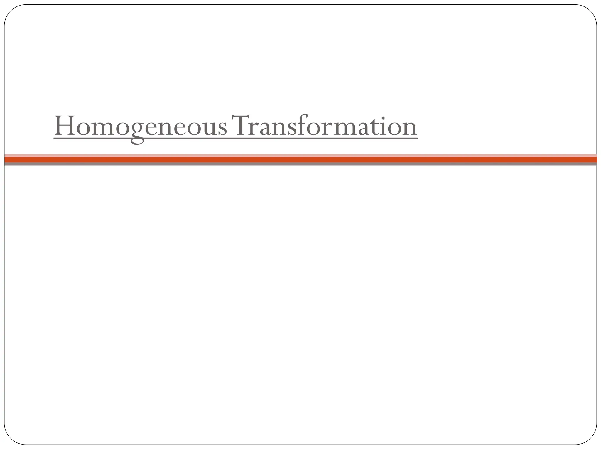 HomogeneousTransformation
 