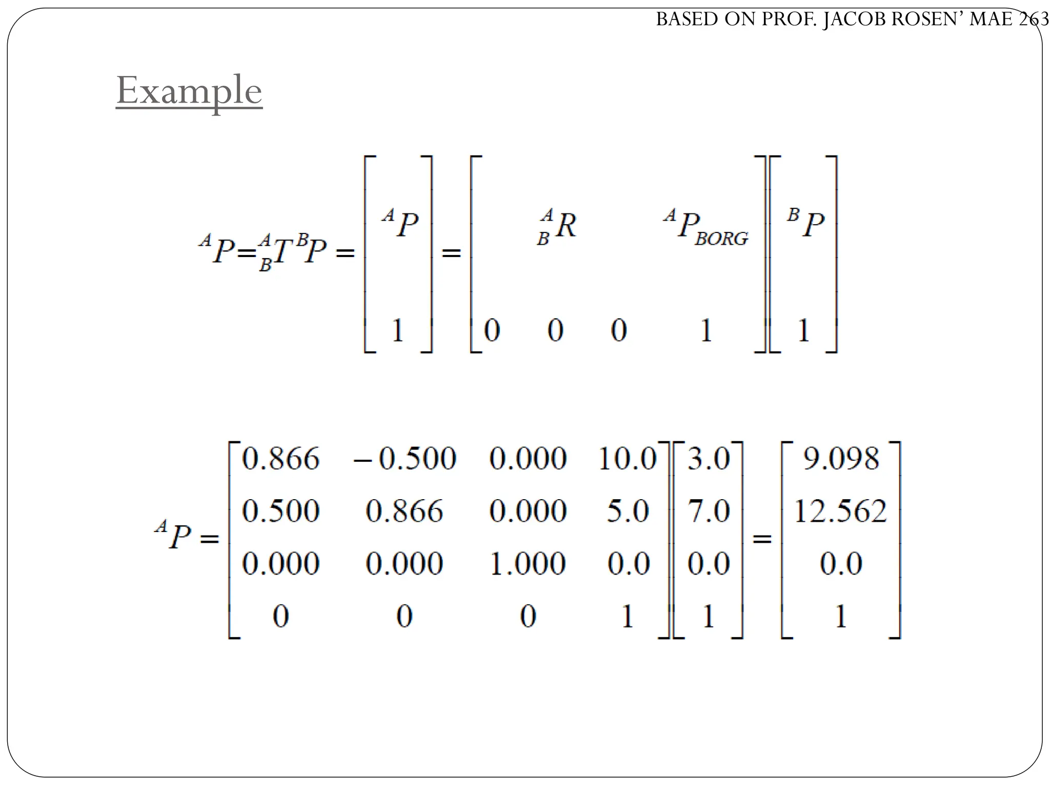 BASED ON PROF. JACOB ROSEN’ MAE 263
Example
 