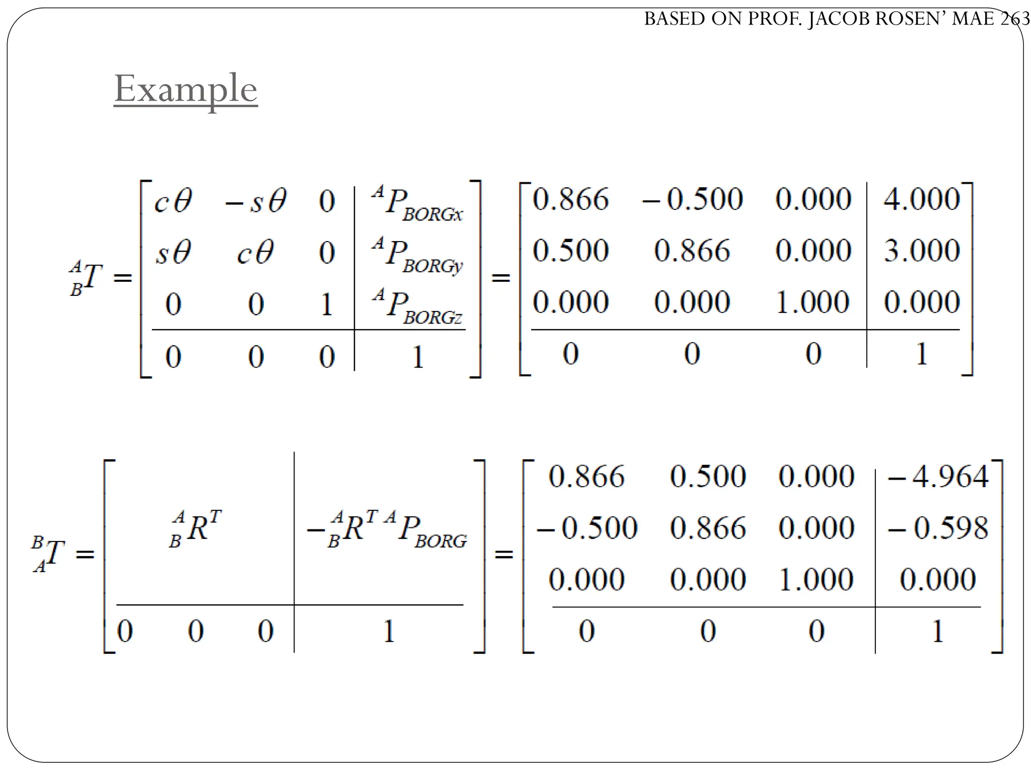 BASED ON PROF. JACOB ROSEN’ MAE 263
Example
 