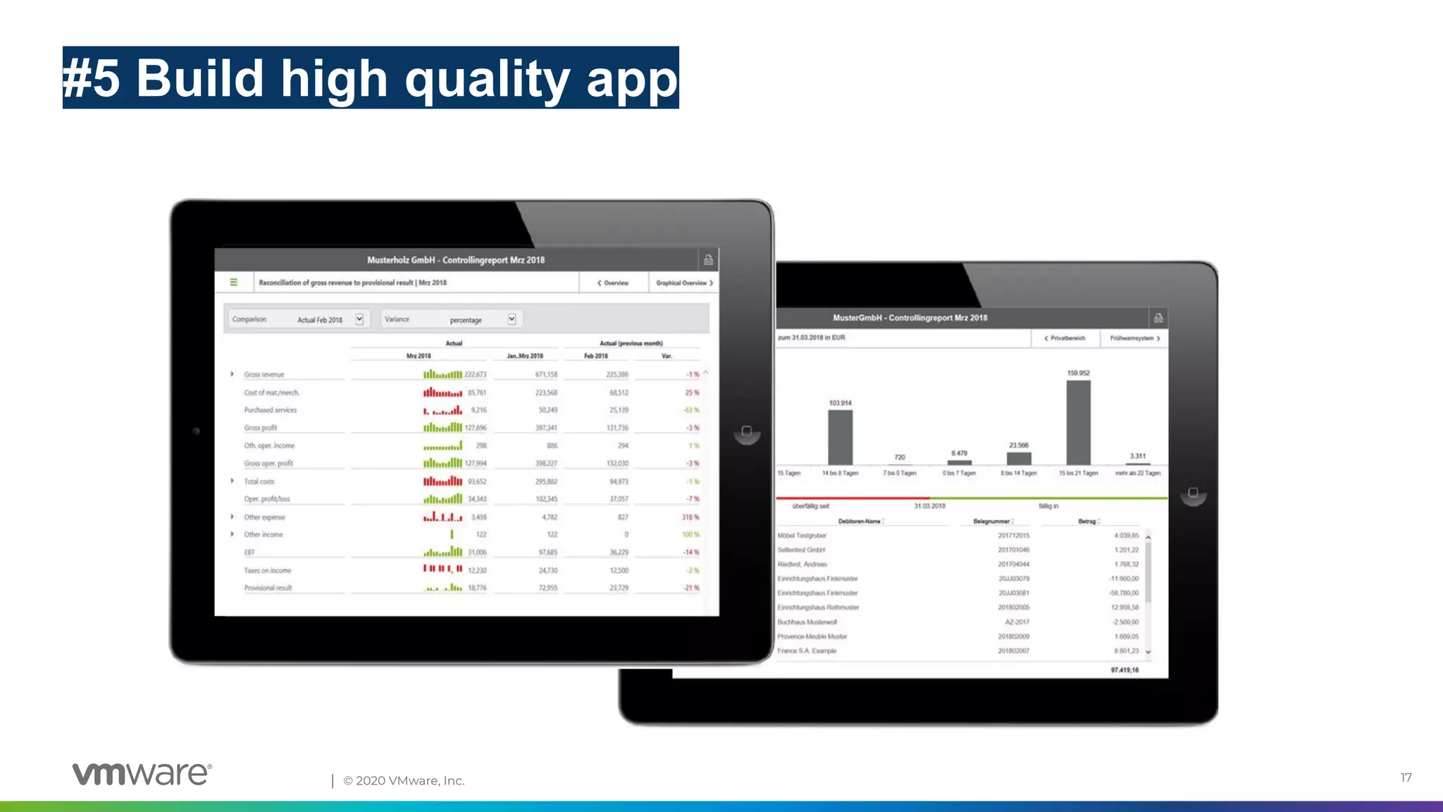 Conﬁdential │ © 2020 VMware, Inc. 17
#5 Build high quality app
 