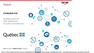 Source: https://www.economie.gouv.qc.ca/fileadmin/contenu/publications/etudes_statistiques/secteur_manufacturier/enquete_industrie4_2019.pdf
 