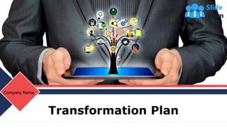 Transformation Plan
Company Name
 