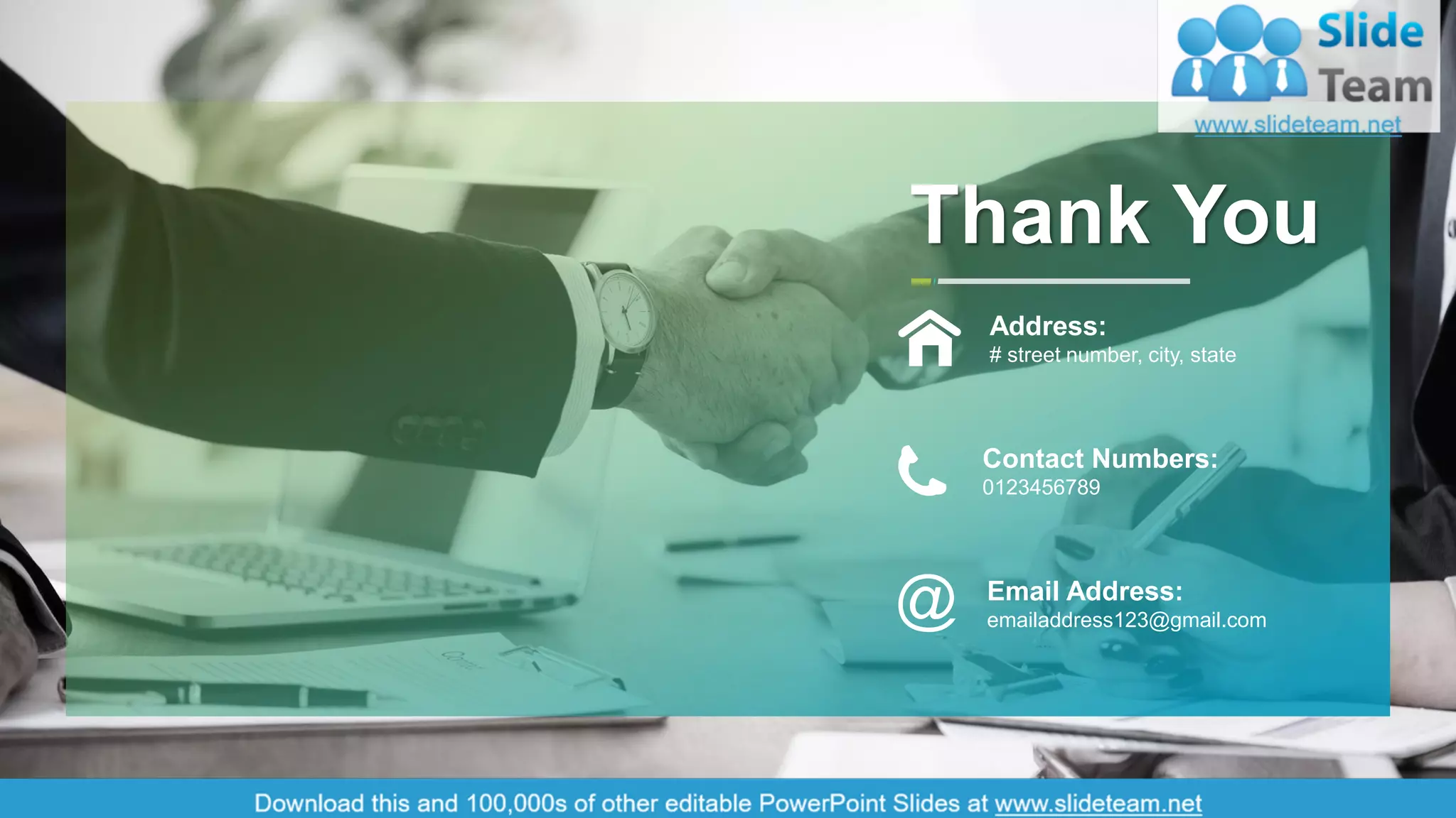 19
Email Address:
emailaddress123@gmail.com
Contact Numbers:
0123456789
Address:
# street number, city, state
Thank You
 