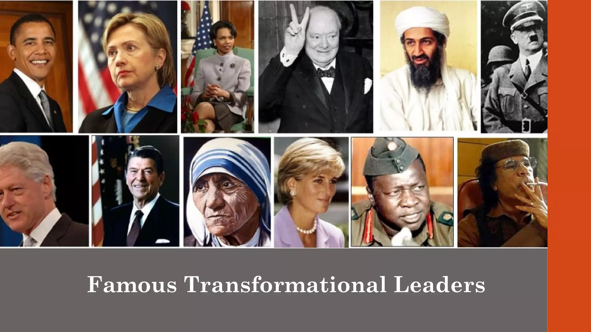 Famous Transformational Leaders 
 