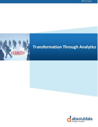 Transformation Through Analytics
 