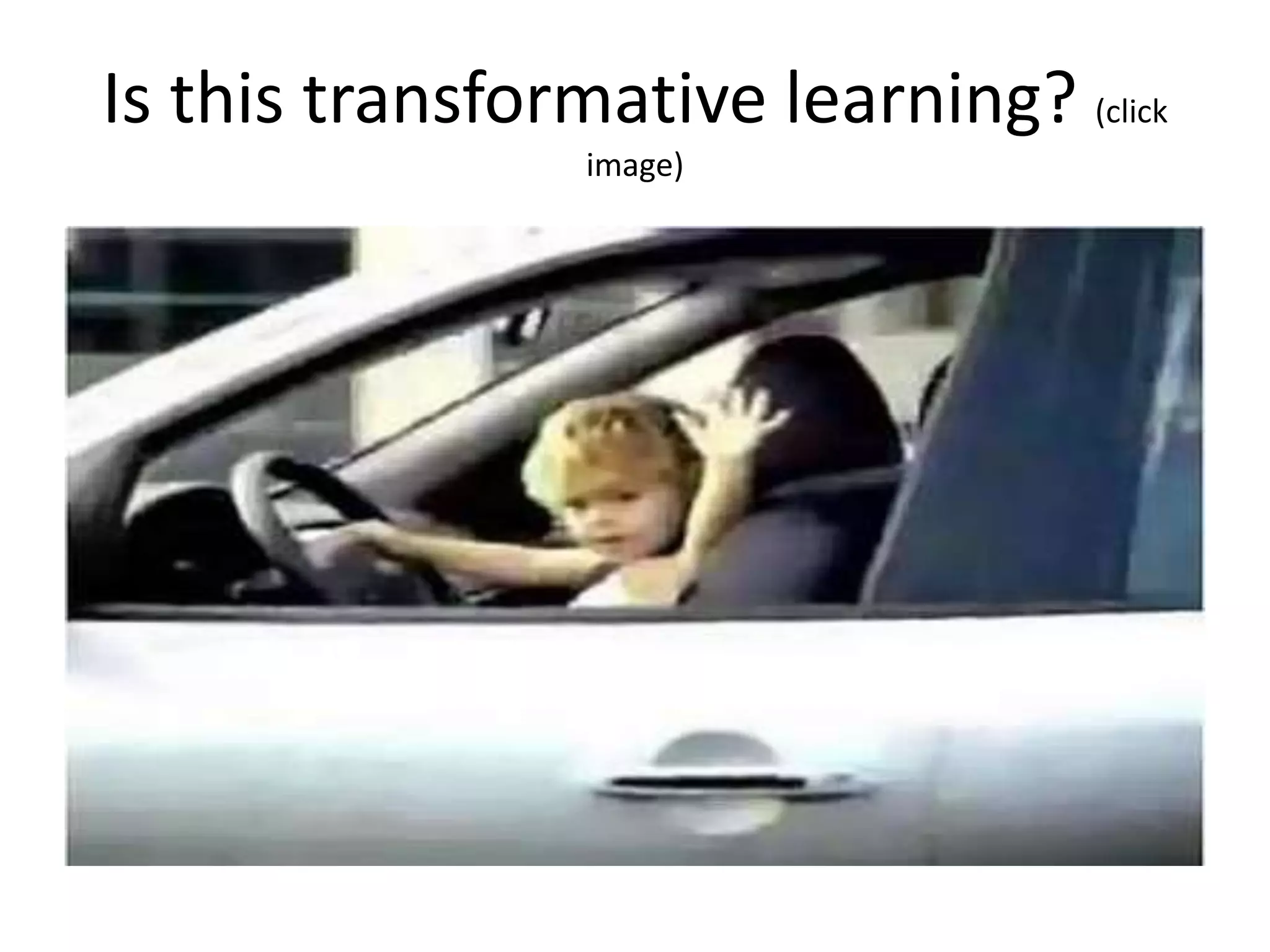 Is this transformative learning? (click
                 image)
 
