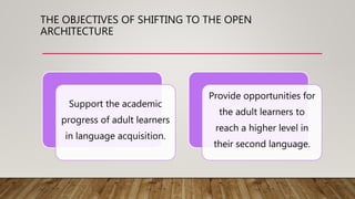 Utilizing Open Architecture to Design a Transformative Learning