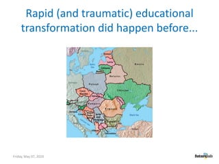 Rapid (and traumatic) educational transformation did happen before...Friday, May 07, 2010