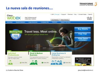 La nueva sala de reuniones….




(c) Guillermo Beuchat Shaw     gbeuchat@transforme.cl
 