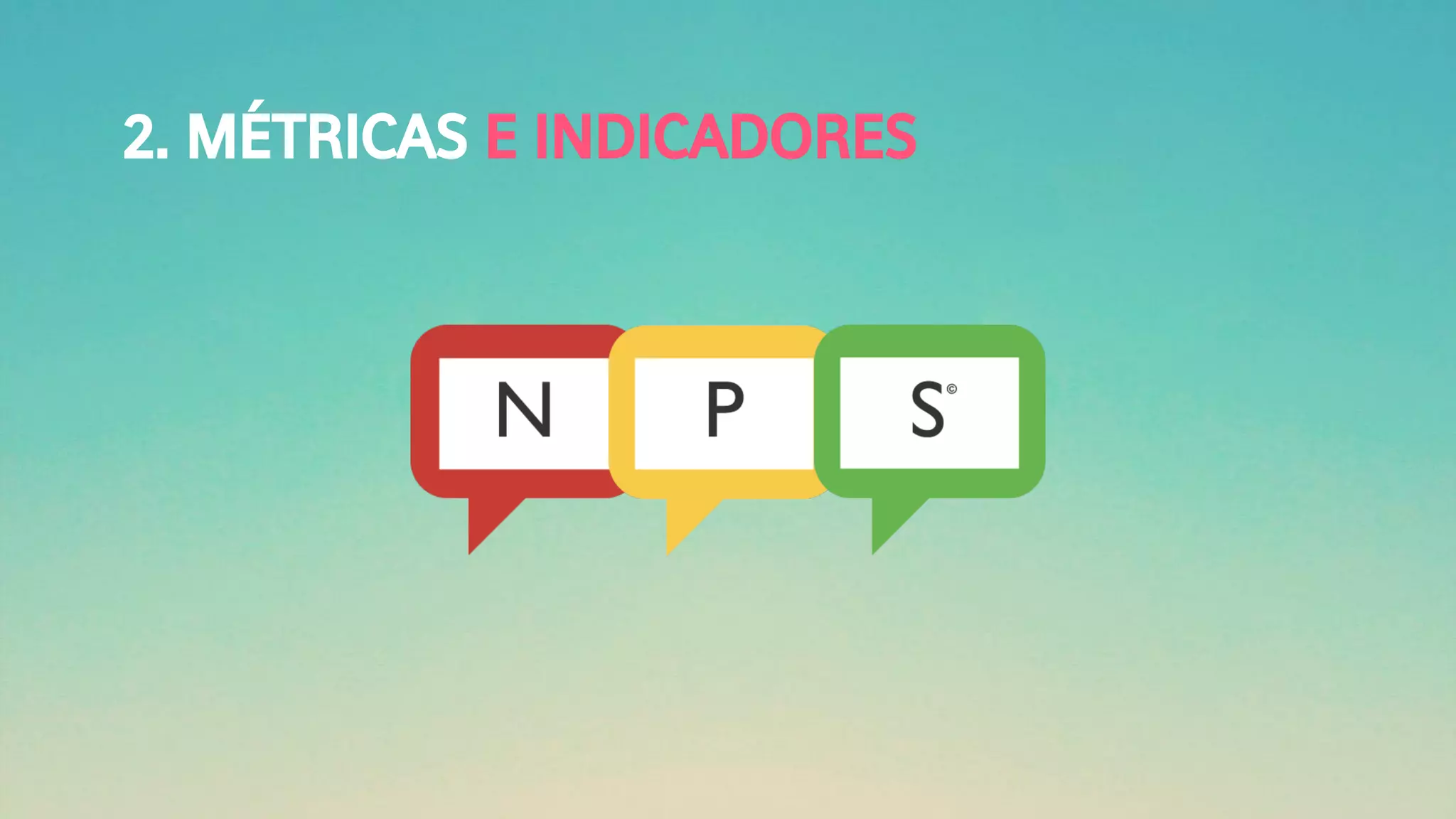 2. MÉTRICAS E INDICADORES
 