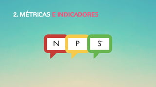 2. MÉTRICAS E INDICADORES
 