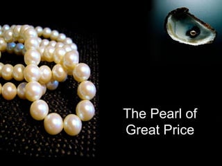 The Pearl of   Great Price   
