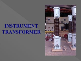 INSTRUMENT
TRANSFORMER
 